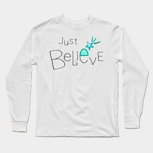 Just Believe Long Sleeve T-Shirt